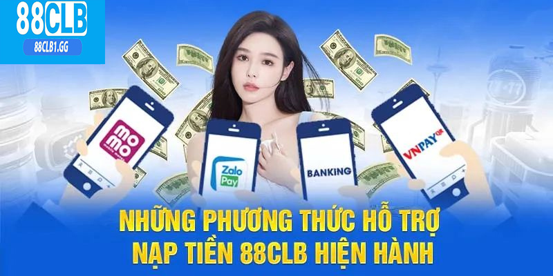 Phương thức Nạp tiền 88CLB phổ biến
