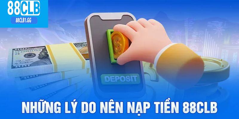Cần nạp tiền vào tài khoản 88CLB để chơi game